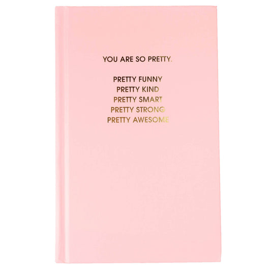 You Are So Pretty Journal Hardcover